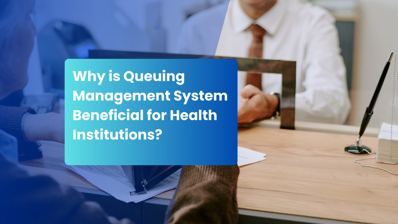 Why is Queuing Management System Beneficial for Health Institutions?