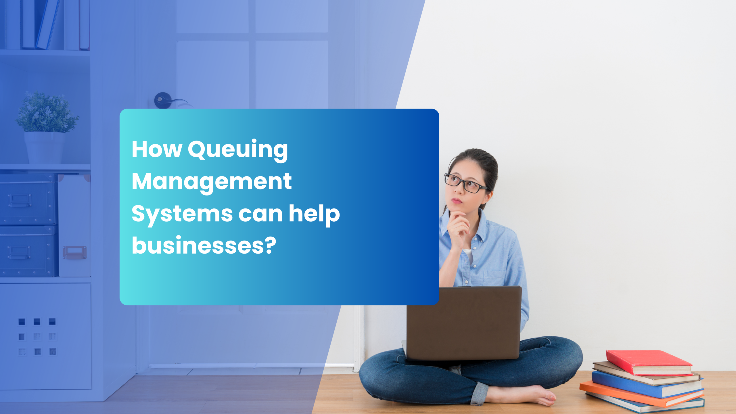 Read more about the article How Queuing Management Systems can help businesses?