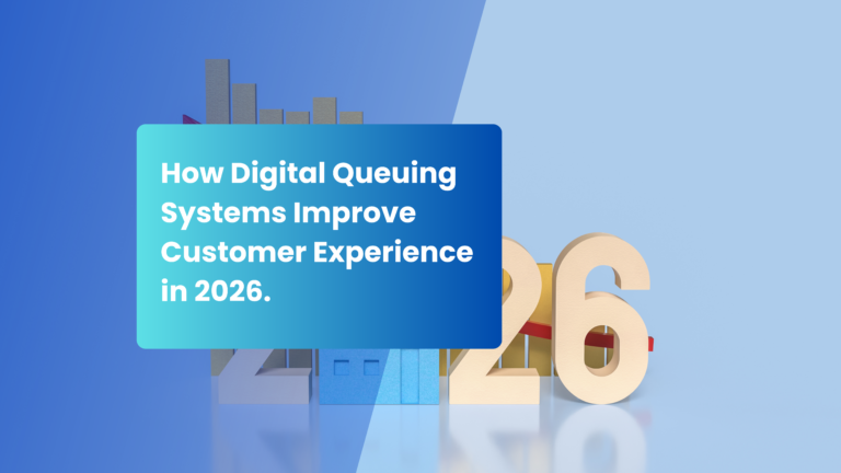 Read more about the article How Digital Queuing Systems Improve Customer Experience in 2026.