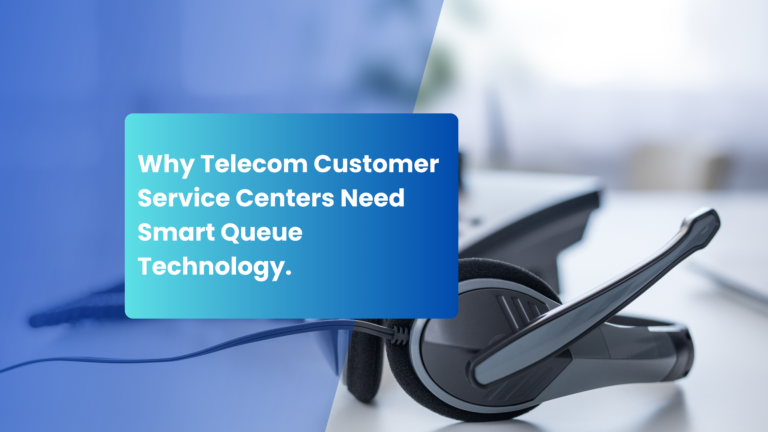 Read more about the article Why Telecom Customer Service Centers Need Smart Queue Technology.