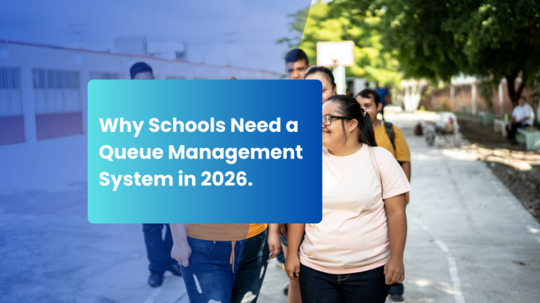 Read more about the article Why Schools Need a Queue Management System in 2026.